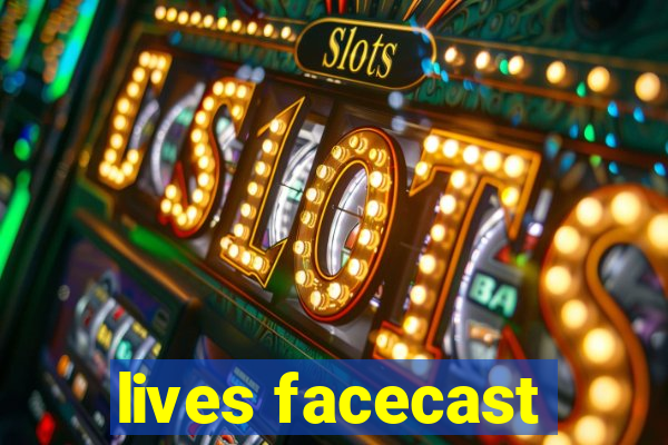 lives facecast